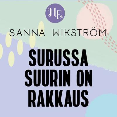 Surussa suurin on rakkaus - Sanna Wikström, Audio, 9789179092566