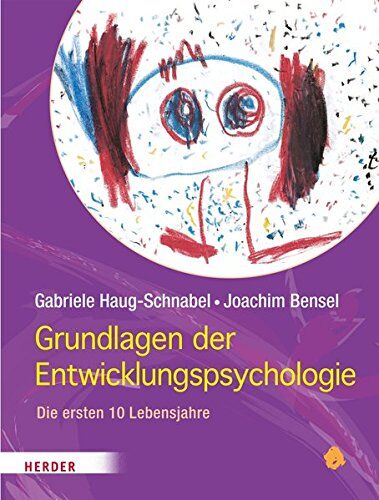 Gabriele Haug-Schnabel - Grundlagen der Entwicklungspsychologie: Die ersten 10 Lebensjahre - Preis vom 18.10.2026 19:22:15 h