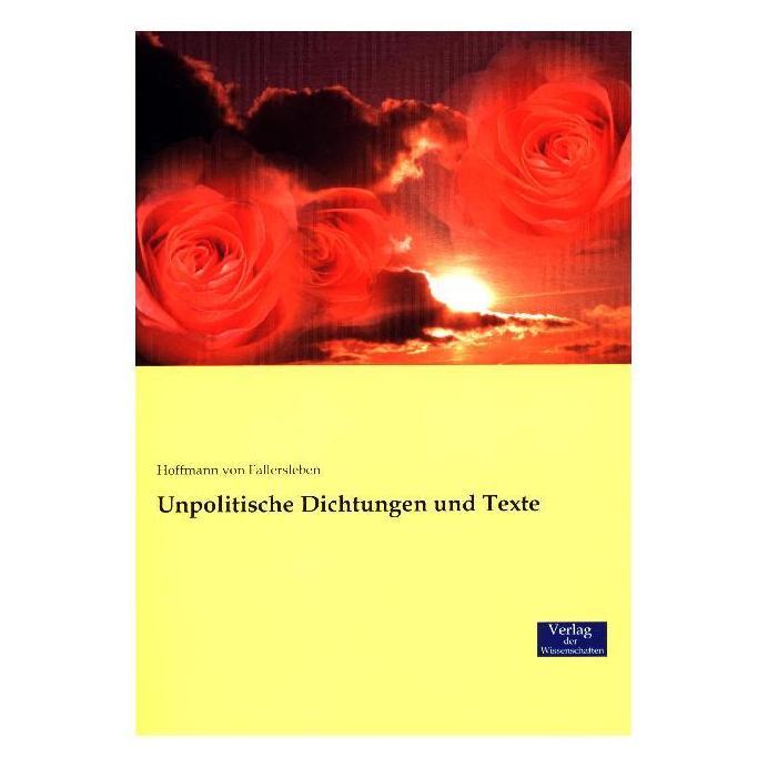 Verlag der Wissenschaften Unpolitische Dichtungen und Texte (55831545)