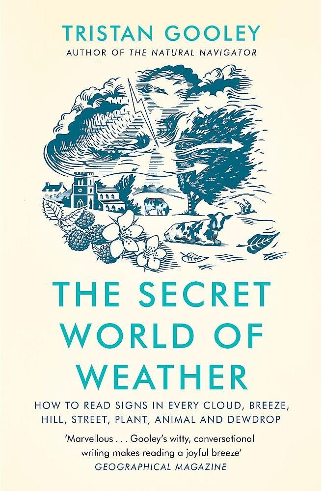 Hodder Press The Secret World of Weather by Tristan Gooley - Paperback - Nature & Weather Signs Guide - Great Gift for Hikers & Nature Lovers