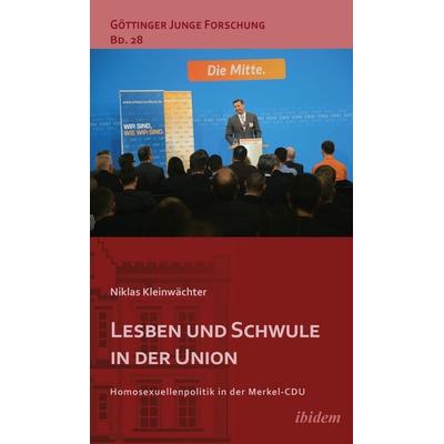 Lesben und Schwule in der Union, Taschenbuch von Niklas Kleinwächter, Ibidem, 978-3-8382-0911-1