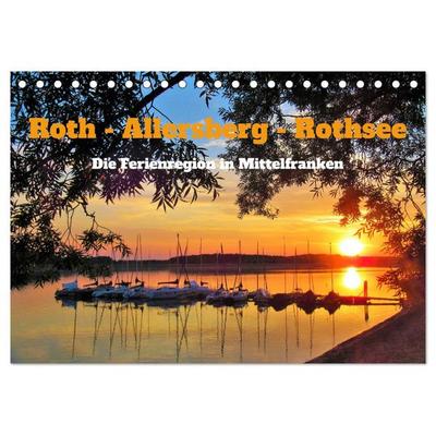 Roth - Allersberg - Rothsee - Die Ferienregion in Mittelfranken (Tischkalender 2026 DIN A5 quer), CALVENDO Monatskalender
