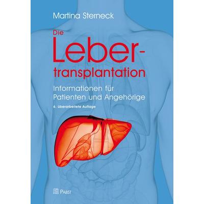 Die Lebertransplantation, Taschenbuch von Martina Sterneck, Pabst Science Publishers, 978-3-95853-354-7