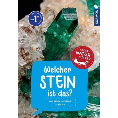 Welcher Stein ist das? Kindernaturführer, Taschenbuch von Rupert Hochleitner, Kosmos, 978-3-440-17576-7