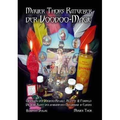 Magier Thors Ratgeber der Voodoo-Magie, Taschenbuch von Magier Thor, Bohmeier, J, 978-3-89094-706-8