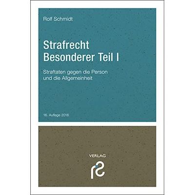 Strafrecht Besonderer Teil I, Taschenbuch von Rolf Schmidt, Schmidt, Rolf