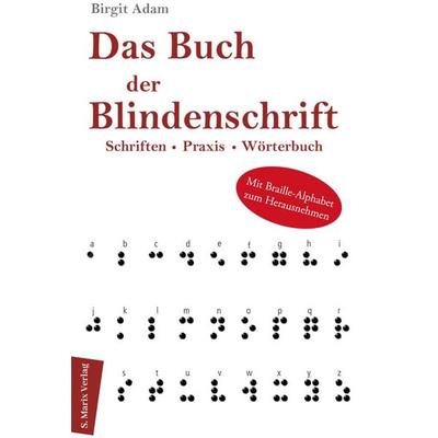 Das Buch der Blindenschrift, Set von Birgit Adam, Marix Verlag ein Imprint von Verlagshaus Römerweg, 978-3-86539-217-6