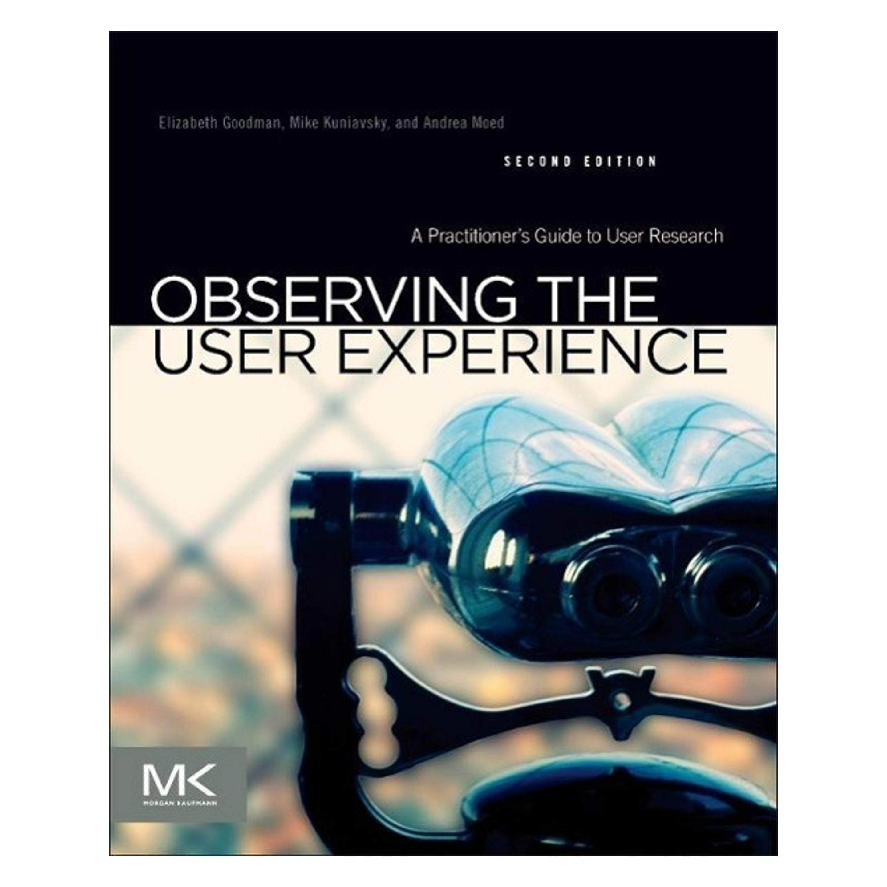 Elsevier Observing the User Experience (Englisch, Goodman Elizabeth, Kuniavsky Mike) (45726833)