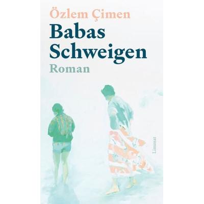 Babas Schweigen, Gebundene Ausgabe von Özlem Çimen, Limmat, 978-3-03926-071-3