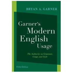 Garner's Modern English Usage, Sprachbücher von Bryan A. Garner