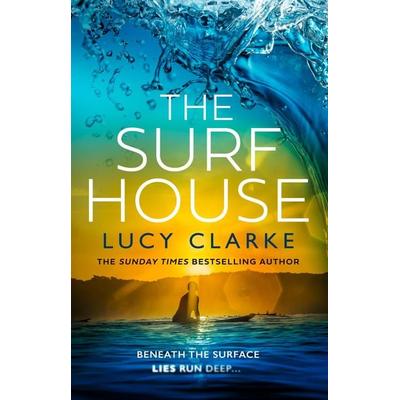 The Surf House, Taschenbuch von Lucy Clarke, HarperCollins, 978-0-00-863939-6