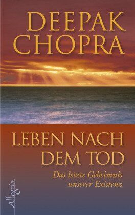 Deepak Chopra - Leben nach dem Tod: Das letzte Geheimnis unserer Existenz - Preis vom 17.10.2026 19:25:27 h