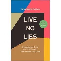 Live No Lies: Resisting the World, the Flesh, and the Devil in the Modern Age, Sachbücher von John Mark Comer