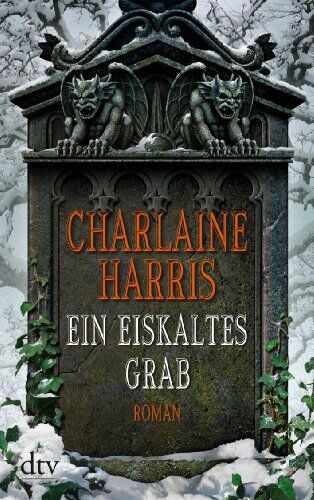 Charlaine Harris - Ein eiskaltes Grab: Roman - Preis vom 18.10.2026 15:28:09 h