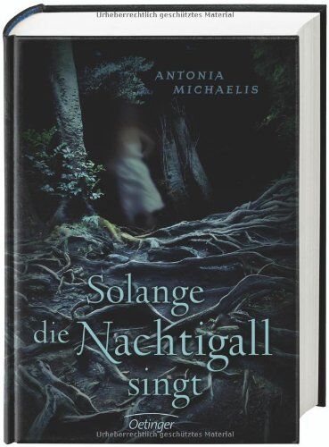 Antonia Michaelis - Solange die Nachtigall singt - Preis vom 09.10.2026 07:28:09 h