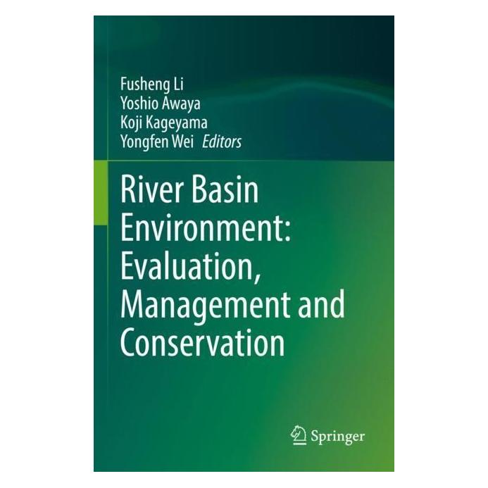 Springer River Basin Environment: Evaluation, Management and Conservation (Englisch, Softcover, Fusheng Li, Koji Kageyama, Yongfen Wei, Yoshio Awaya) (56963930)