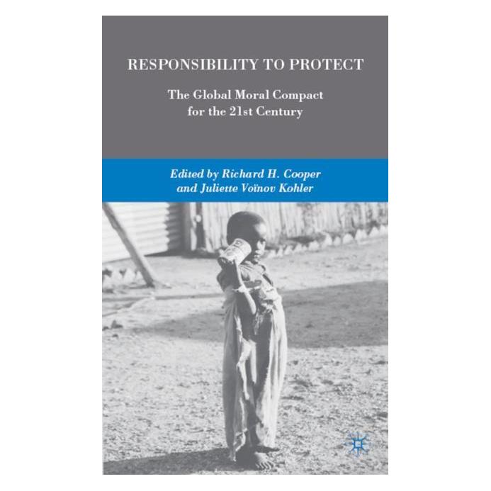 Palgrave Macmillan Responsibility to Protect (Englisch, Hardcover, Juliette Voïnov Kohler, R. Cooper) (63047449)