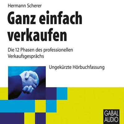 Ganz einfach verkaufen - Hermann Scherer, Audio, 9783862003273