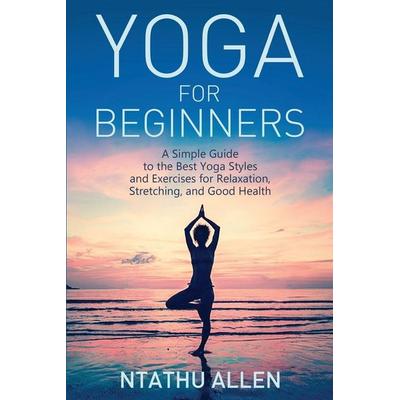 Yoga for Beginners, Taschenbuch von Ntathu Allen, TCK Publishing, 978-1-63161-043-1