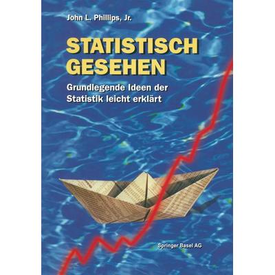 Statistisch gesehen, Taschenbuch von John L. Jr. Phillips, Springer Basel, 978-3-7643-2912-9
