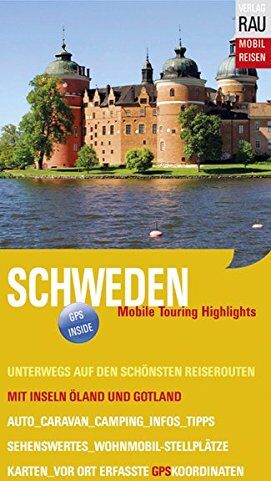 Werner Rau - Schweden: Mit Inseln Öland und Gotland (Mobil Reisen - Die schönsten Auto- & Wohnmobil-Touren) - Preis vom 09.10.2026 07:28:09 h