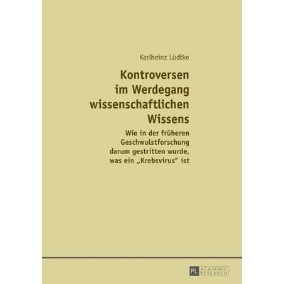 Kontroversen im Werdegang wissenschaftlichen Wissens, Taschenbuch von Karlheinz Lüdtke, Peter Lang GmbH, Internationaler Verlag der Wissenschaften,