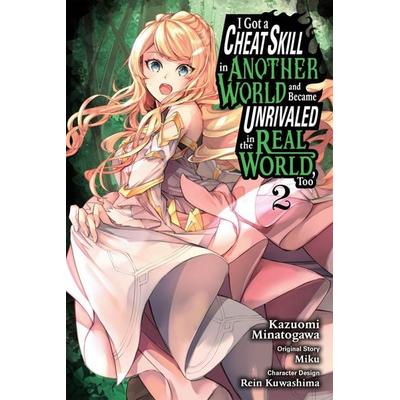 I Got a Cheat Skill in Another World and Became Unrivaled in the Real World, Too, Vol. 2 (manga), Taschenbuch von Arbash Mughal,Kazuomi