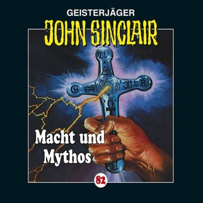 Folge 82: Macht und Mythos - Kreuz-Trilogie, Teil 3 - Jason Dark, Audio, 9783838771786