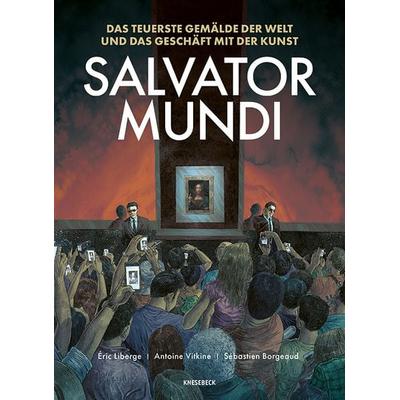 Salvator Mundi, Gebundene Ausgabe von Antoine Vitkine,Sébastien Borgeaud, Knesebeck, 978-3-9896209-3-3