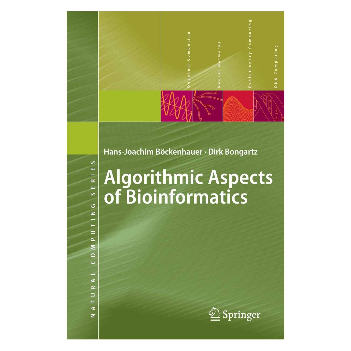 Springer Algorithmic Aspects of Bioinformatics (Englisch, Hardcover, Dirk Bongartz, Hans-Joachim Böckenhauer) (9783540719120)