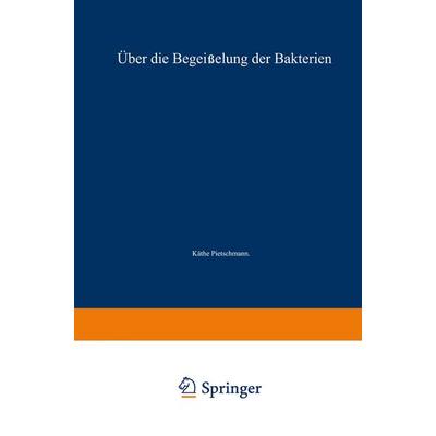 Über die Begeißelung der Bakterien, Taschenbuch von Kaethe Pietschmann, Springer Berlin, 978-3-662-28105-5