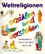 Ingrid Ryssel - Religion spielen und erzählen, Themenhefte, H.6, Weltreligionen erzählen und verstehen - Preis vom 10.10.2026 11:48:34 h