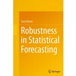 Robustness in Statistical Forecasting, Fachbücher von Yuriy Kharin