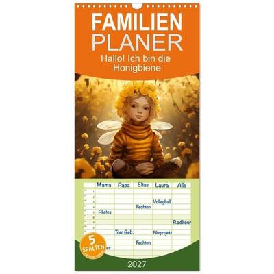 Familienplaner 2027 - Hallo! Ich bin die Honigbiene mit 5 Spalten (Wandkalender, 21 x 45 cm) CALVENDO