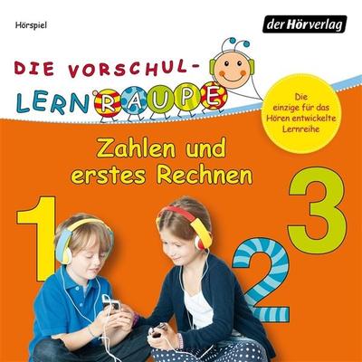 Die Vorschul-Lernraupe: Zahlen und erstes Rechnen - Swantje Zorn, Audio, 9783844518740