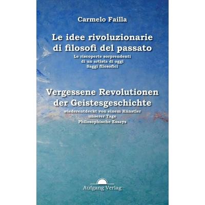 Idee rivoluzionarie del passato, Taschenbuch von Carmelo Failla, Aufgangverlag, 978-3-945732-12-0