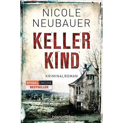 Kellerkind / Kommissar Waechter Band 1, Taschenbuch von Nicole Neubauer, Blanvalet