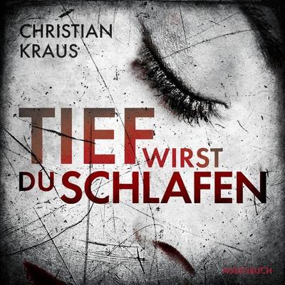 Tief wirst du schlafen - Christian Kraus, Audio, 9788727098548