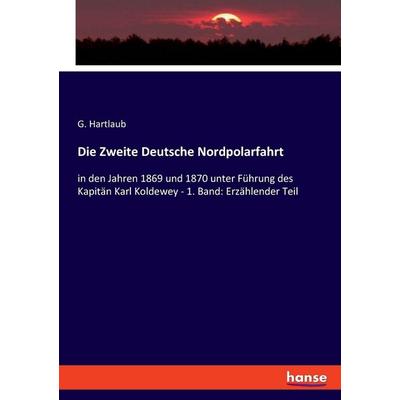 Die Zweite Deutsche Nordpolarfahrt, Taschenbuch von G. Hartlaub, Hansebooks, 978-3-348-10102-8