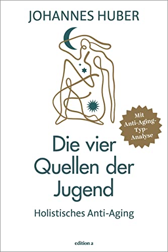 Johannes Huber - Die vier Quellen der Jugend: Holistisches Anti-Aging - Preis vom 09.10.2026 07:28:09 h