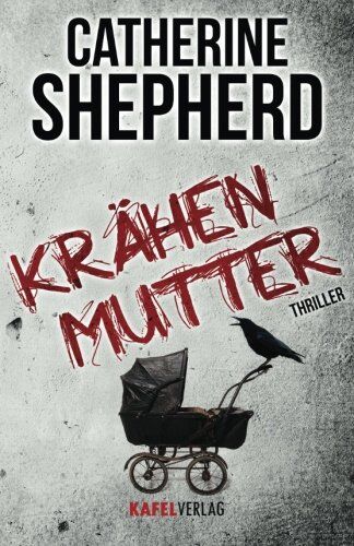Catherine Shepherd - Krähenmutter: Thriller - Preis vom 02.10.2026 23:42:20 h