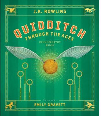 Harry Potter Quidditch Through the Ages: The Illustrated Edition (Hardcover) - J. K. Rowling