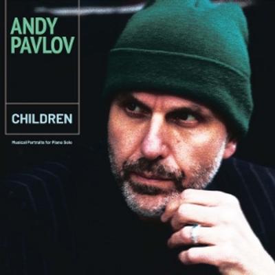 Andy Pavlov:Children (2LP) - Andy Pavlov, Vinyl