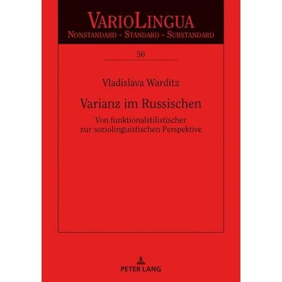 Varianz im Russischen, Gebundene Ausgabe von Vladislava Warditz, Peter Lang GmbH, Internationaler Verlag der Wissenschaften, 978-3-631-74852-7