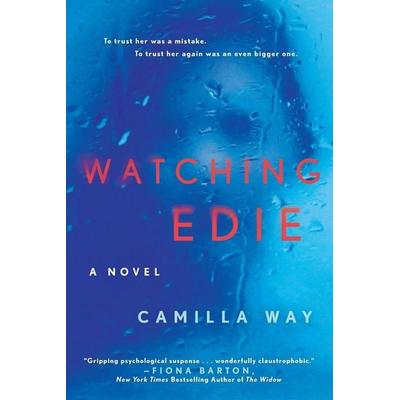 Watching Edie, Taschenbuch von Camilla Way, Berkley Publishing Group, 978-1-101-99165-7
