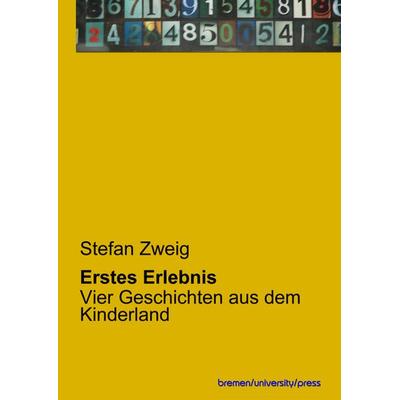 Erstes Erlebnis, Taschenbuch von Stefan Zweig, Bremen University Press, 978-3-95562-972-4