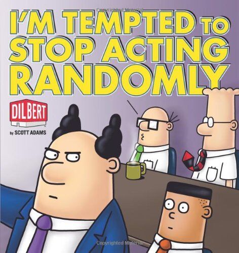 Scott Adams - I'm Tempted to Stop Acting Randomly: A Dilbert Book (Dilbert Book Collections Graphi) - Preis vom 10.10.2026 11:48:34 h