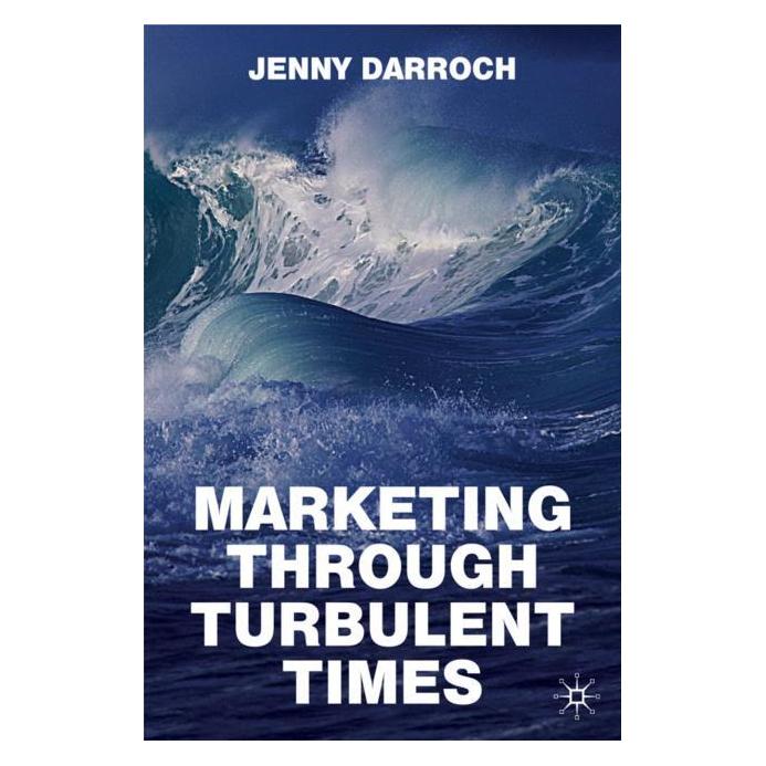 Palgrave Macmillan Uk Darroch,J.:Marketing Thr.Turbulent Time (Englisch, Hardcover, Jenny Darroch) (63034524)