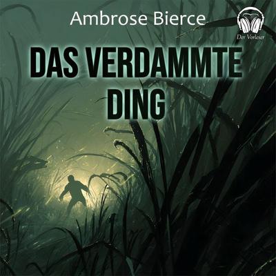 Das verdammte Ding - Ambrose Bierce, Audio, 4069977232636