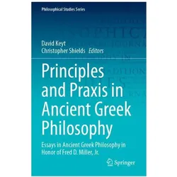Principles and Praxis in Ancient Greek, Fachbücher von David Keyt, Shields